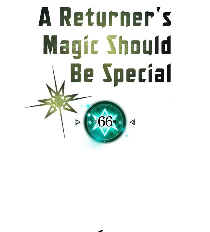 A Returner’s Magic Should Be Special Bab 66 halaman 3