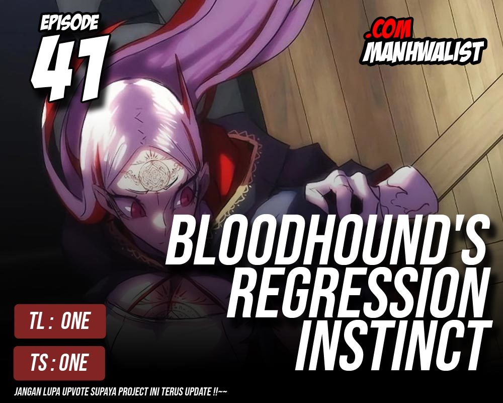 Bloodhound’s Regression Instinct Bab 41 halaman 1