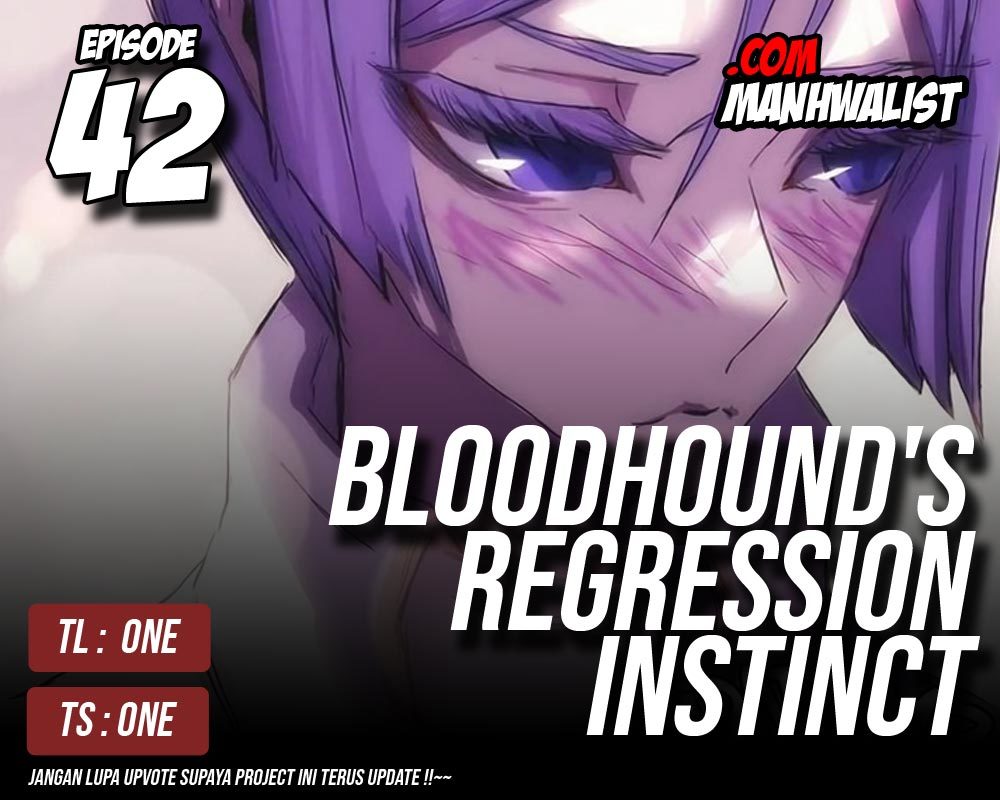 Bloodhound’s Regression Instinct chapter 42 halaman 1