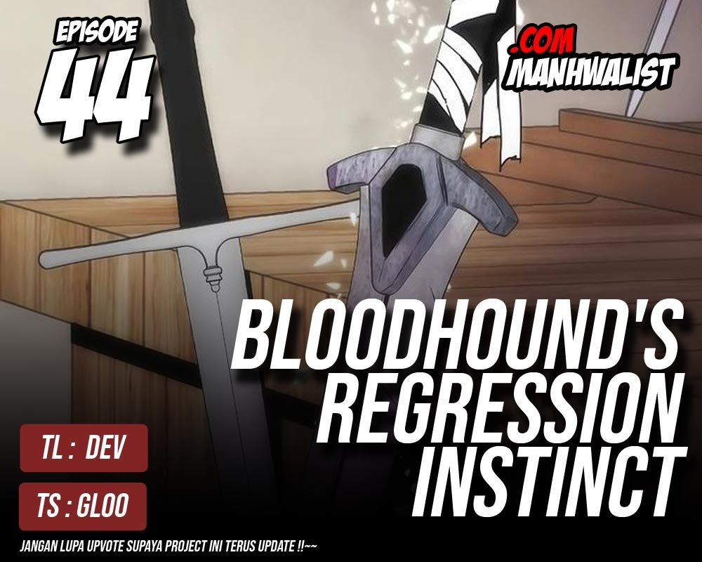 Bloodhound’s Regression Instinct Bab 44 halaman 1