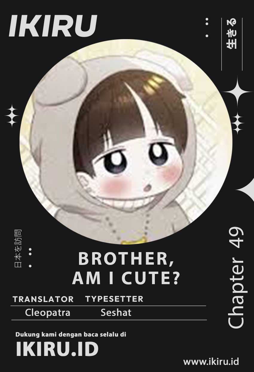 Brother, Am I Cute? chapter 49 halaman 1
