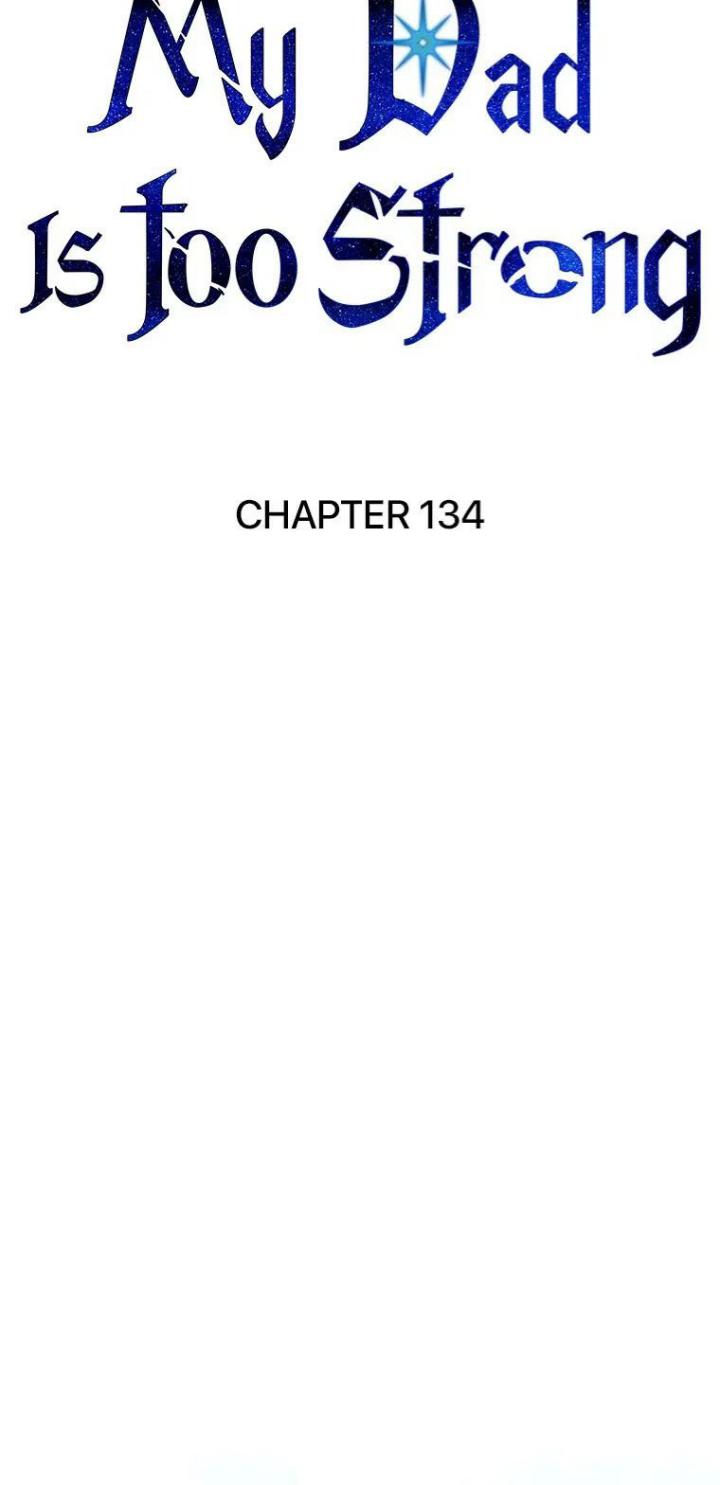 My Dad Is Too Strong chapter 134 halaman 7