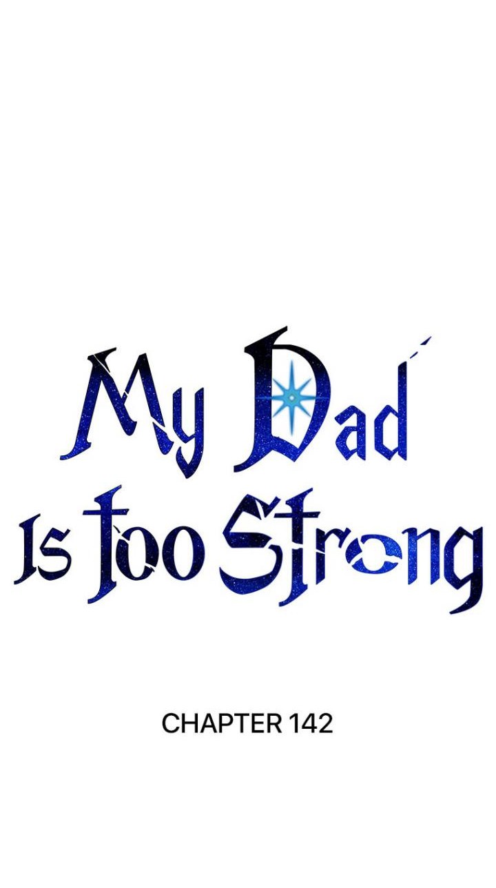 My Dad Is Too Strong Bab 142 halaman 5