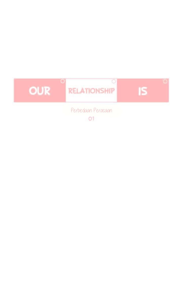 Our Relationship Is… Bab 07 halaman 11