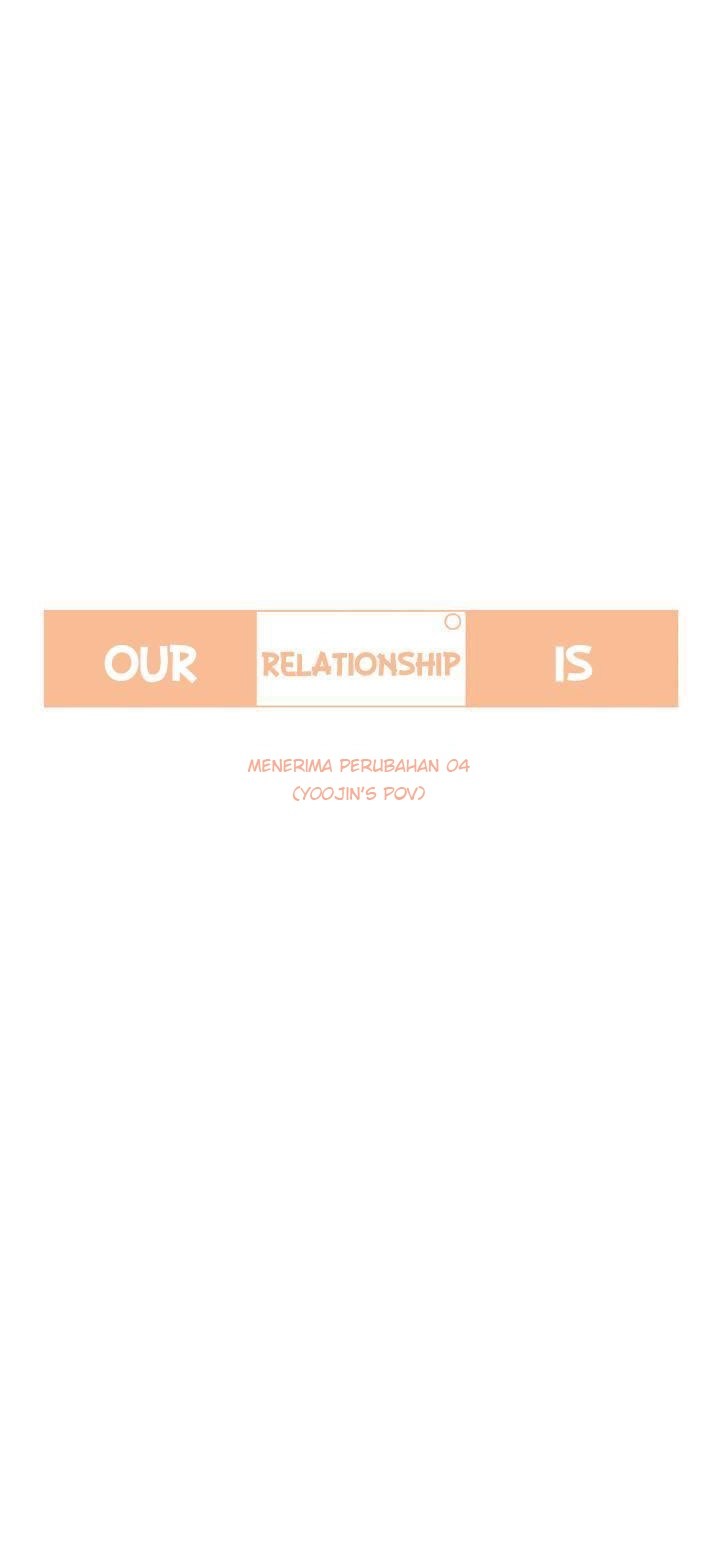 Our Relationship Is… Bab 14 halaman 6